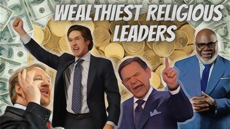 Meet the Wealthiest Religious Leaders in the World.